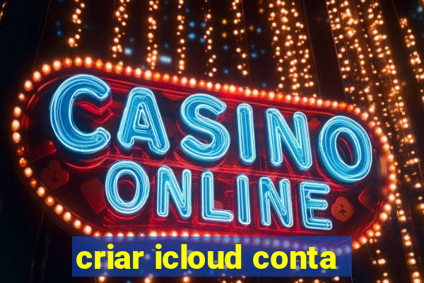 criar icloud conta